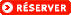 Réserver