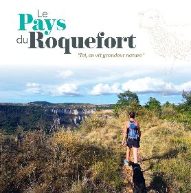 Brochure Pays du Roquefort, OFFICE DE TOURISME PAYS DU ROQUEFORT 