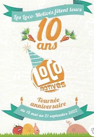 Grande Journée Festive- 10 ans des Locos-Motivés! 