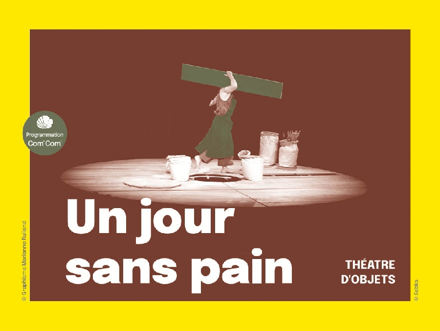 Un jour sans pain - théâtre d'objets
