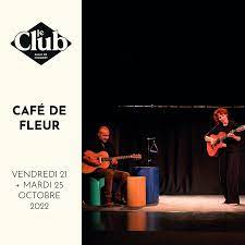Concert au Club : Café de Fleur