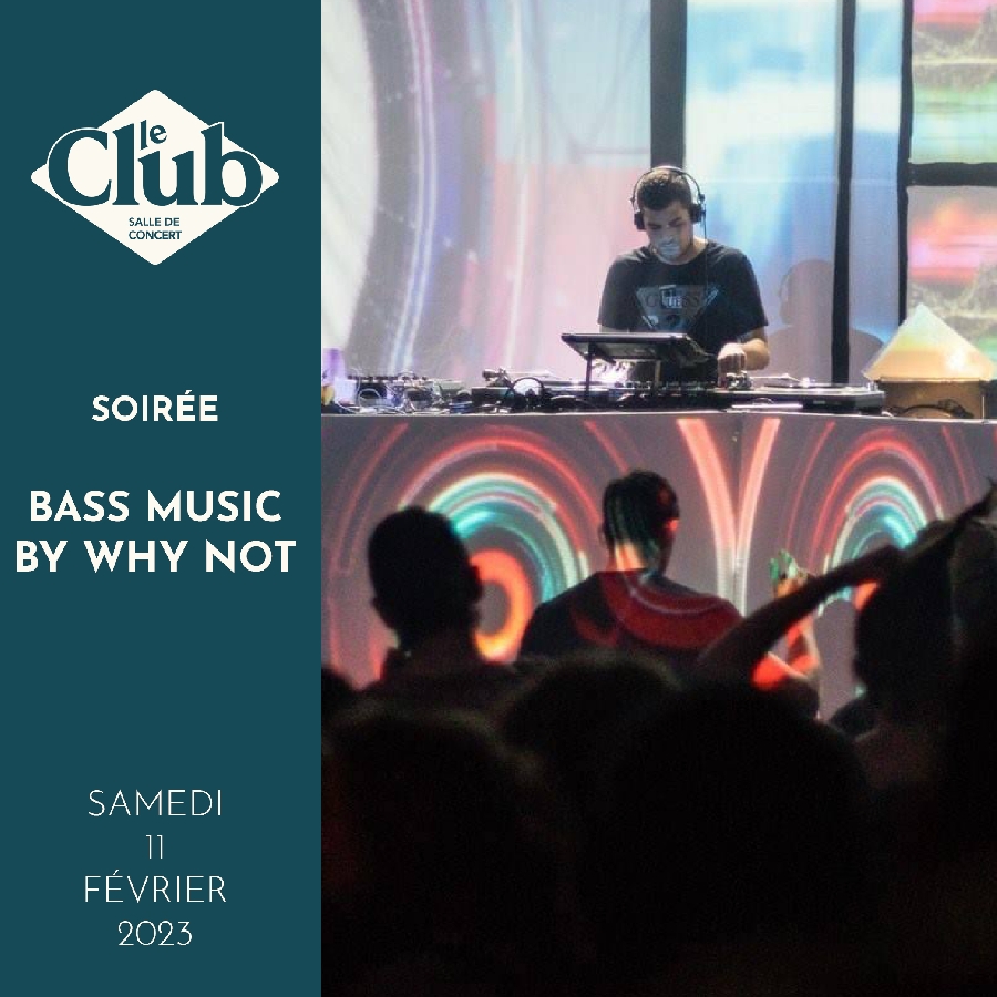 Soirée Bass Music by le collectif Why not
