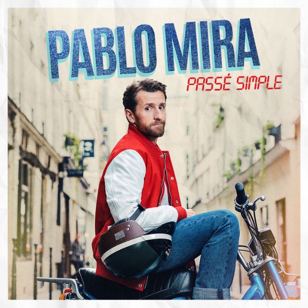 Spectacle : Pablo Mira – Passé Simple