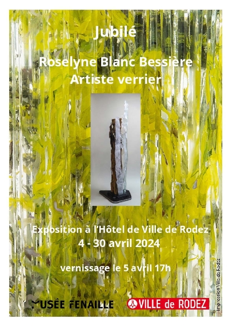 Exposition Jubilé - Roselyne Blanc Bessière artiste-verrier