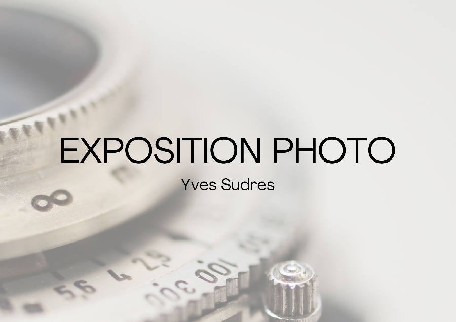 Exposition photo d'Yves Sudres